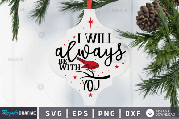 I Will Always Be with You Svg Design for Crafts